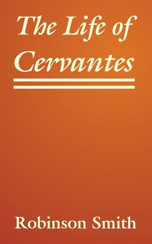 The Life of Cervantes (Paperback)