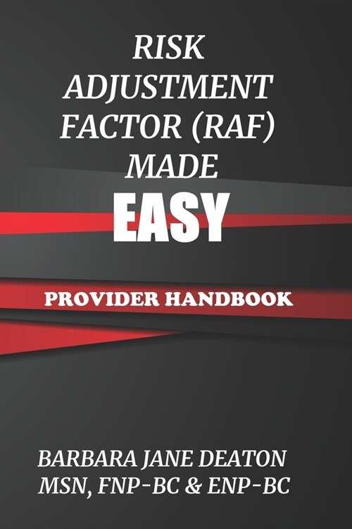 Risk Adjustment Factor (Raf) Made Easy: Provider Handbook (Paperback)