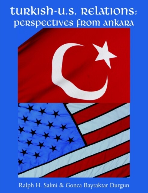 Turkish-U.S. Relations: Perspectives From Ankara (Paperback)