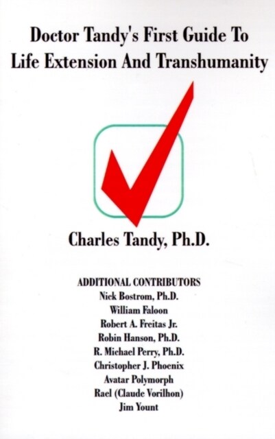 Doctor Tandys First Guide to Life Extension and Transhumanity (Paperback)