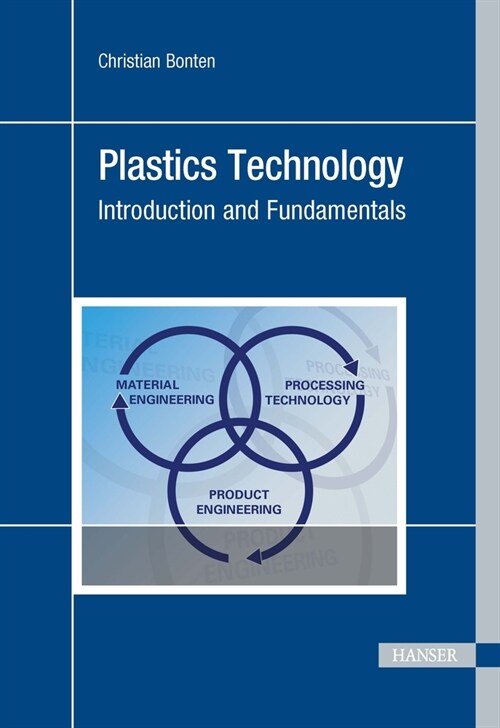 Plastics Technology: Introduction and Fundamentals (Hardcover)