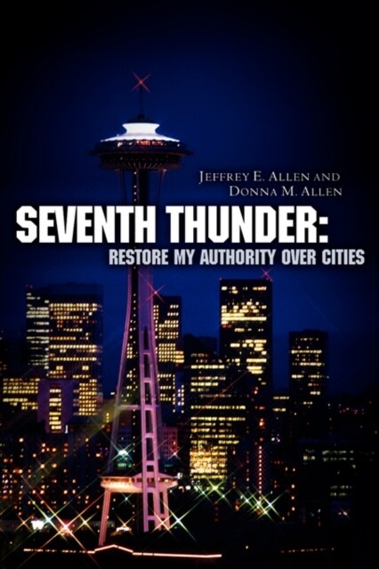 Seventh Thunder: Restore My Authority Over Cities (Paperback)