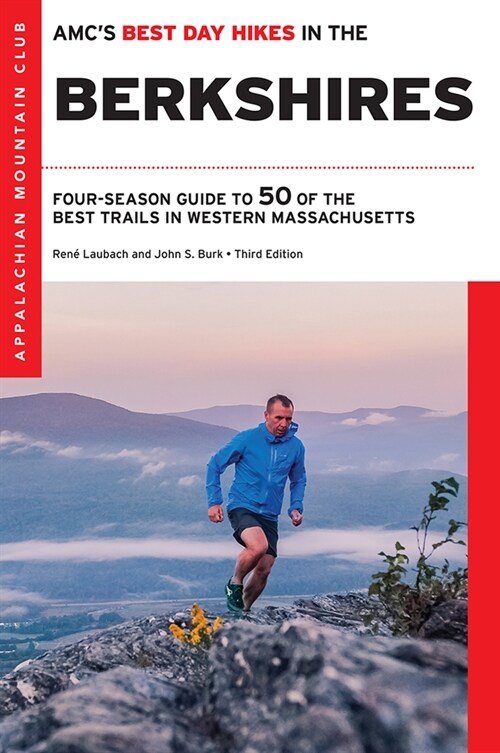 Amcs Best Day Hikes in the Berkshires: Four-Season Guide to 50 of the Best Trails in Western Massachusetts (Paperback, 3)