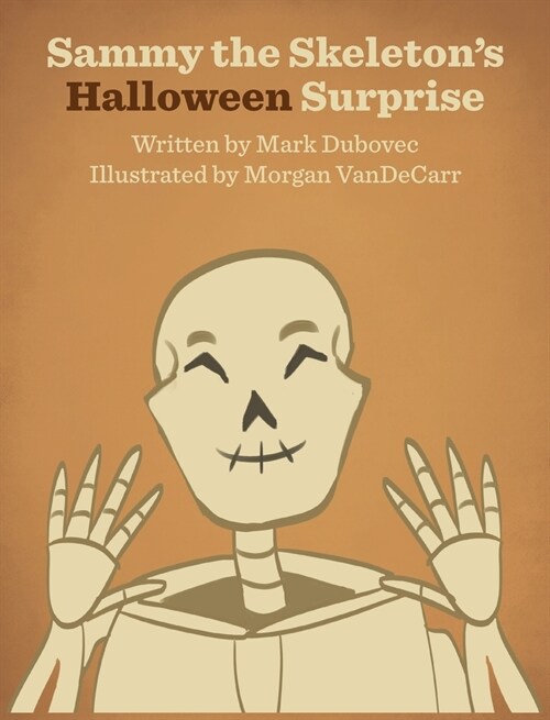 Sammy the Skeletons Halloween Surprise (Hardcover)