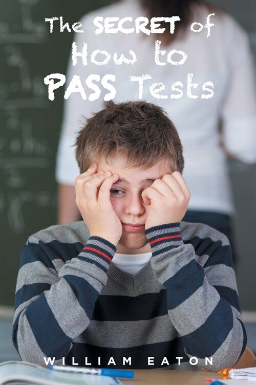The Secret of How to Pass Tests (Paperback)