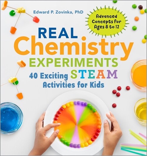 Real Chemistry Experiments: 40 Exciting Steam Activities for Kids (Paperback)