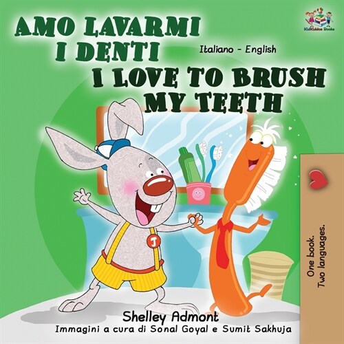 Amo lavarmi i denti I Love to Brush My Teeth: Italian English Bilingual Book (Paperback, 2)