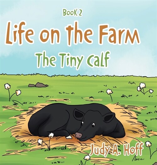 Life on the Farm: The Tiny Calf (Hardcover)