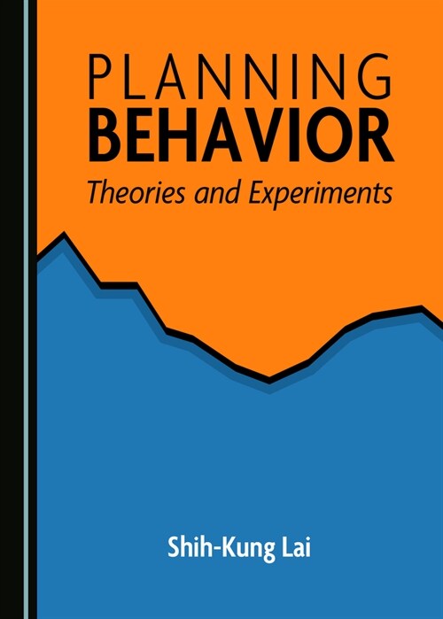 Planning Behavior: Theories and Experiments (Hardcover)