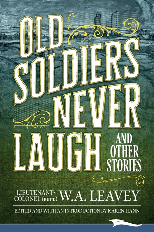 Old Soldiers Never Laugh and Other Stories (Paperback)