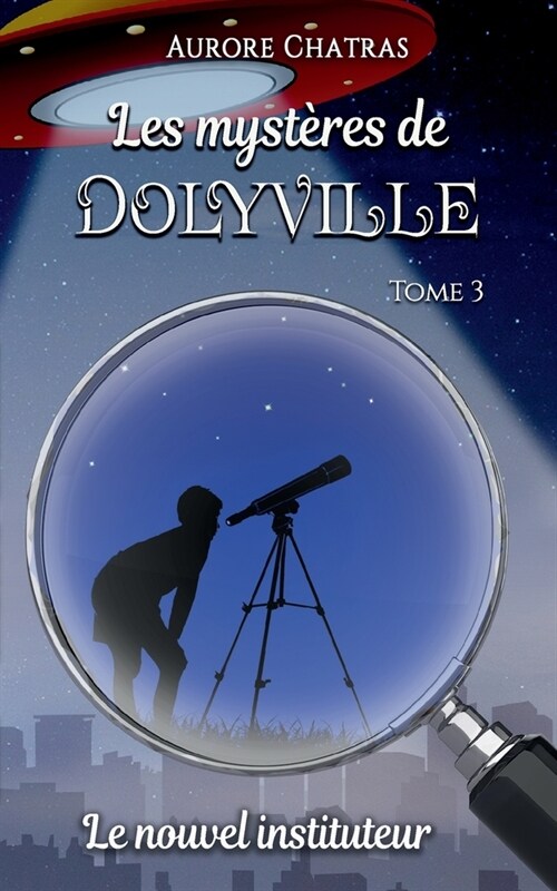 Les myst?es de Dolyville: Le nouvel instituteur (Paperback)