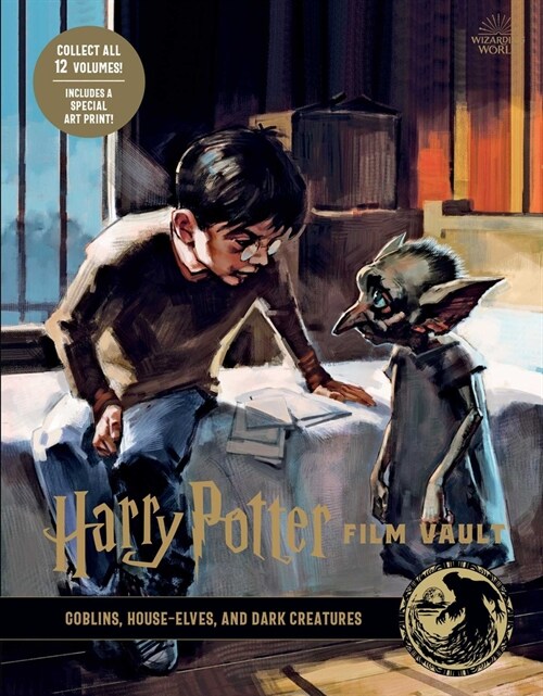 Harry Potter: Film Vault: Volume 9: Goblins, House-Elves, and Dark Creatures (Hardcover)