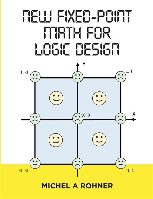 New Fixed-Point Math for Logic Design (Paperback)