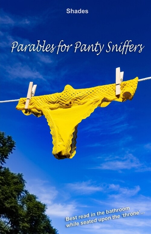 Parables for Panty Sniffers (Paperback)