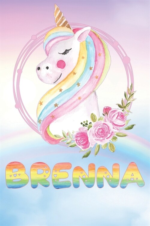 Brenna: Brennas Unicorn Personal Custom Named Diary Planner Calendar Notebook Journal 6x9 Personalized Customized Gift For So (Paperback)