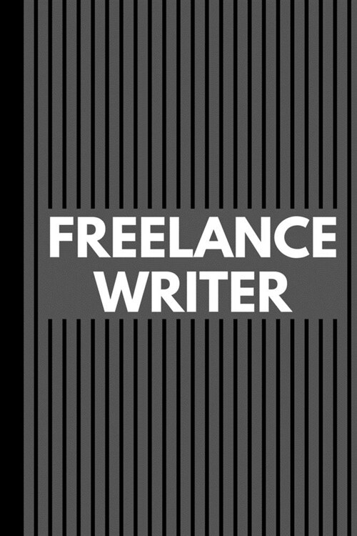 Freelance Writer: Gift For Professional Business Owner Journal Composition Notebook (6 x 9) 120 Blank Lined Pages (Paperback)