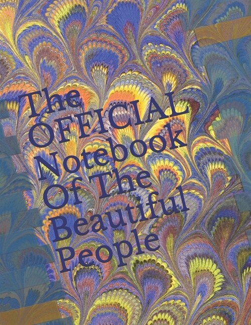 The OFFICIAL Notebook Of The Beautiful People (Paperback)