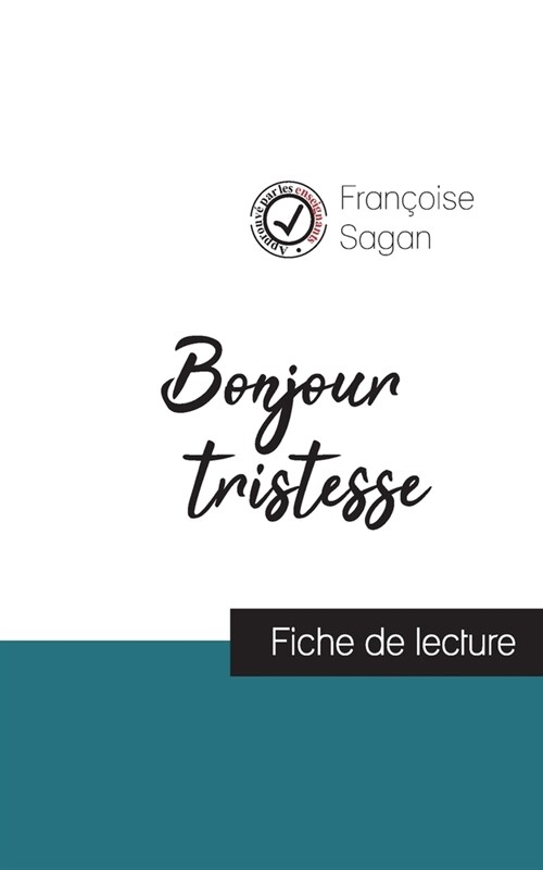 Bonjour tristesse (fiche de lecture et analyse compl?e de loeuvre) (Paperback)