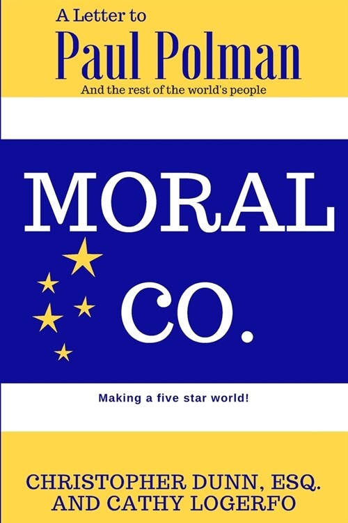 Moral Co.: A Letter to Paul Polman and the Rest of the Worlds People (Paperback)