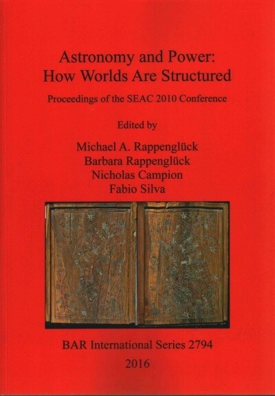 Astronomy and Power How Worlds are Structured : Proceedings of the SEAC 2010 Conference (Paperback)
