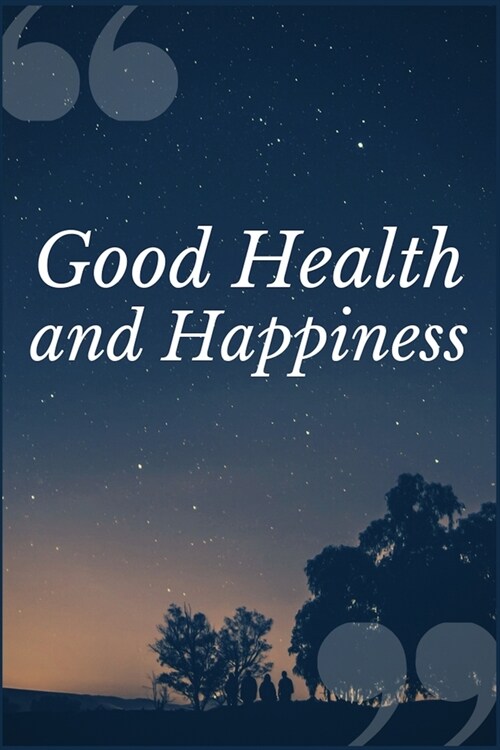 Good Health and Happiness: A Prompt Journal Notebook for Overcoming Addiction to Alcohol and Other Drugs (Paperback)