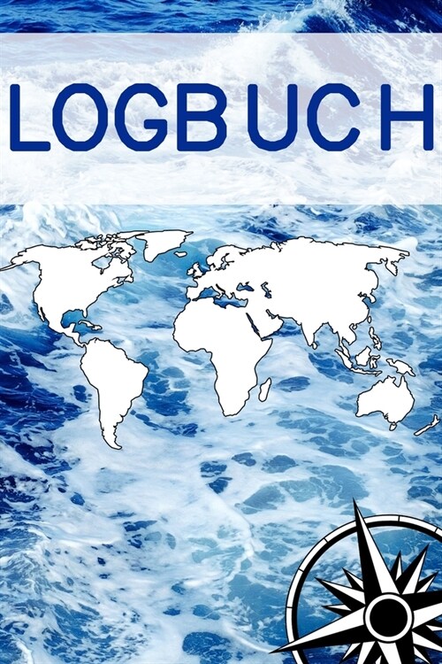 Logbuch: Seetagebuch f? Hobby-Schiffsf?rer - Segler - Yacht - Motorboot - Sporboot - Nautisches Meilenlogbuch (Paperback)