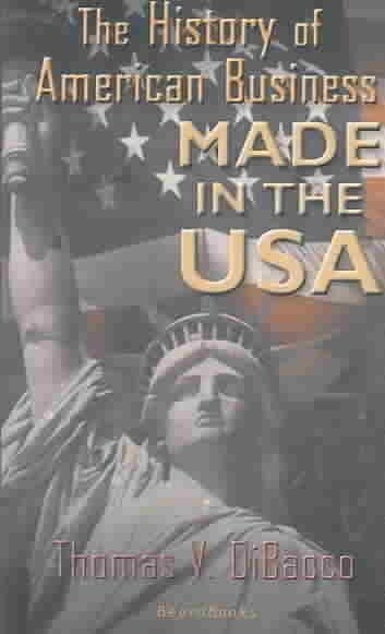 Made in the U.S.A.: The History of American Business (Paperback)