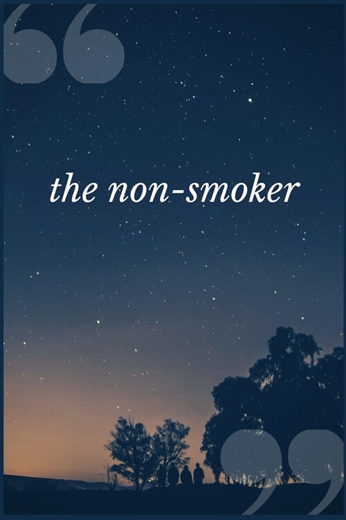 The Non-Smoker: A Prompt Journal Notebook for Addict Individuals in Recovery from an Addictive Disorders (Paperback)