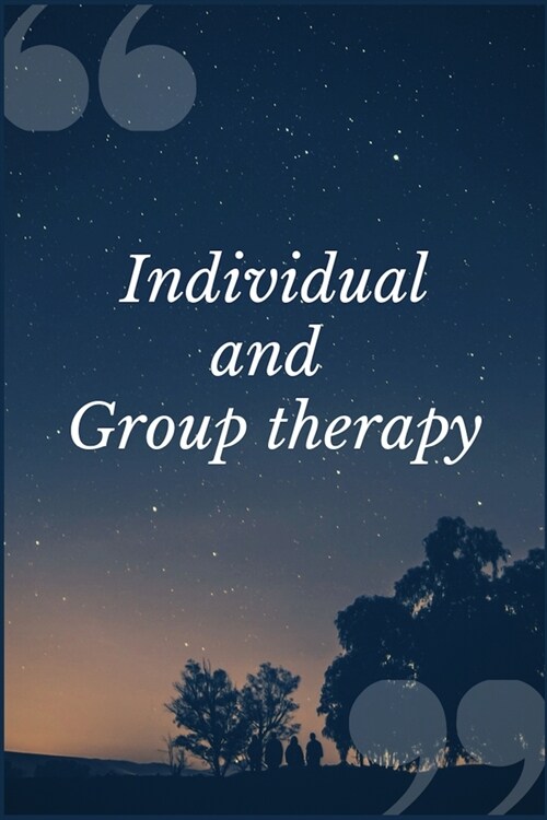 Individual and Group Therapy: A Self Cutters and Addiction Recovery Prompt Journal Writing Notebook (Paperback)