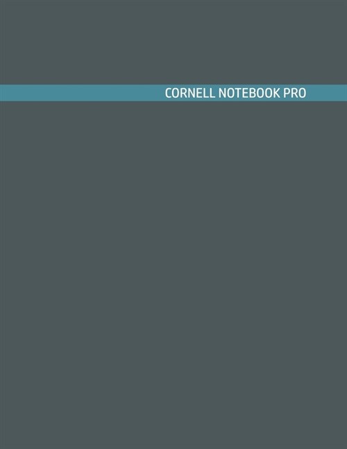 Cornell Notebook Pro: Large Note Taking System For School And University. College Ruled Pretty Light Notes. Charcoal Dark Aqua Cover - Trend (Paperback)