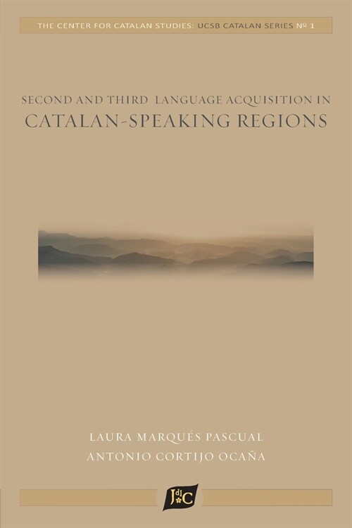 Second and Third Language Acquisition in Catalan-Speaking Regions (Paperback)