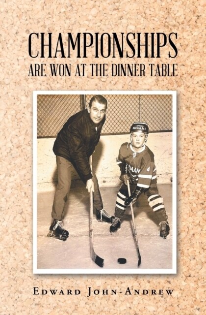 Championships Are Won at the Dinner Table (Paperback)