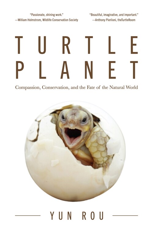 Turtle Planet: Compassion, Conservation, and the Fate of the Natural World (for Turtle Lovers and Readers of the Mad Monk Manifesto) (Paperback)