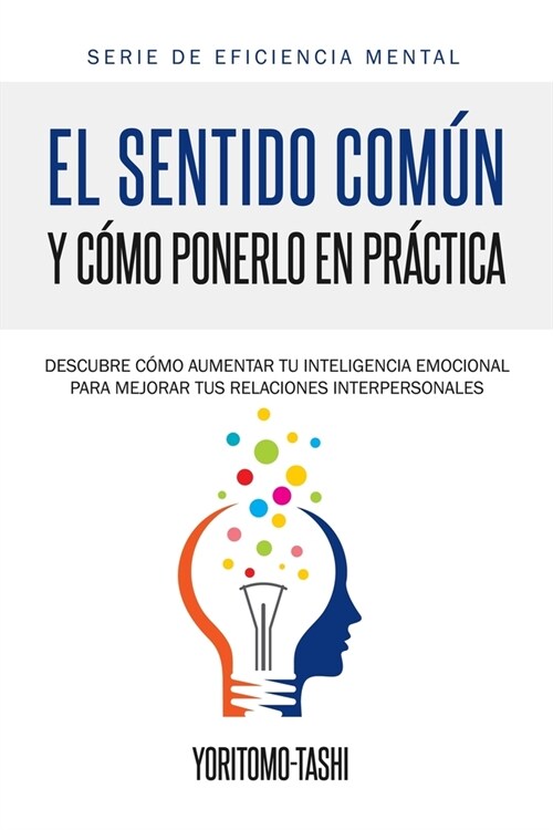 El Sentido Com? y C?o Ponerlo en Pr?tica (Paperback)