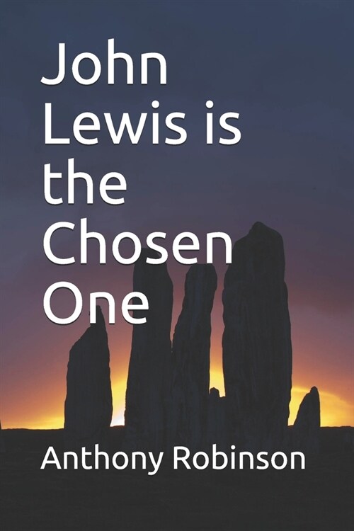 John Lewis is the Chosen One (Paperback)