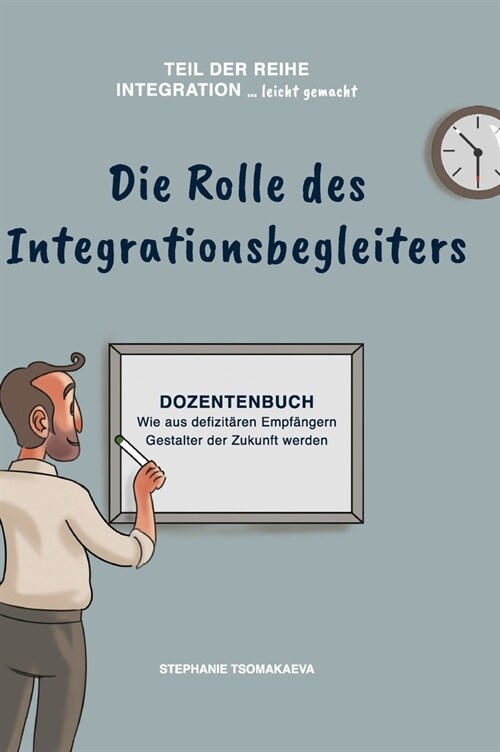 Die Rolle des Integrationsbegleiters (Hardcover)