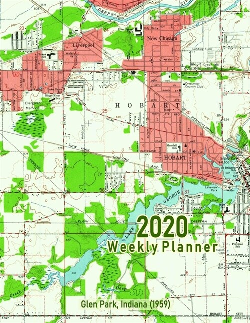 2020 Weekly Planner: Glen Park, Indiana (1959): Vintage Topo Map Cover (Paperback)