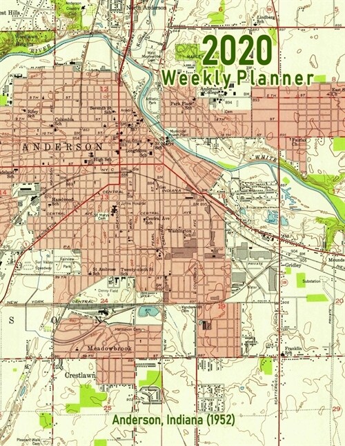 2020 Weekly Planner: Anderson, Indiana (1952): Vintage Topo Map Cover (Paperback)