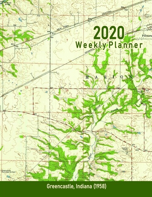 2020 Weekly Planner: Greencastle, Indiana (1958): Vintage Topo Map Cover (Paperback)