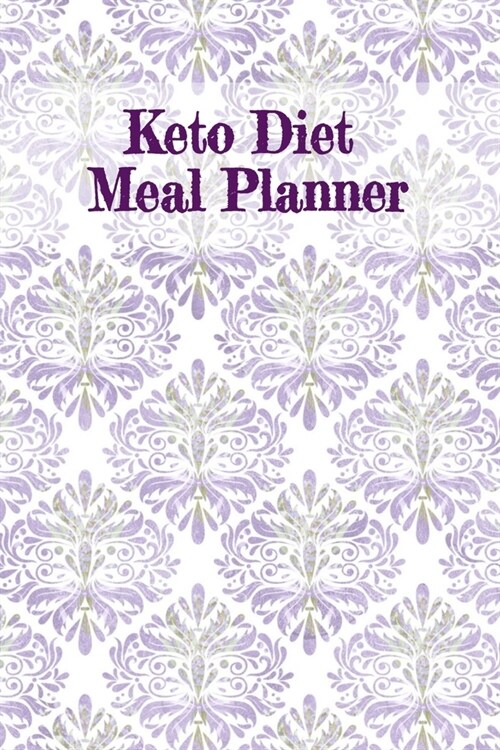 Keto Diet Meal Planner: Food Diary, Meal Planner and Fitness Journal - Note, Write, Prep, Track & Plan Your Daily, Weekly & Monthly Goals, Pri (Paperback)