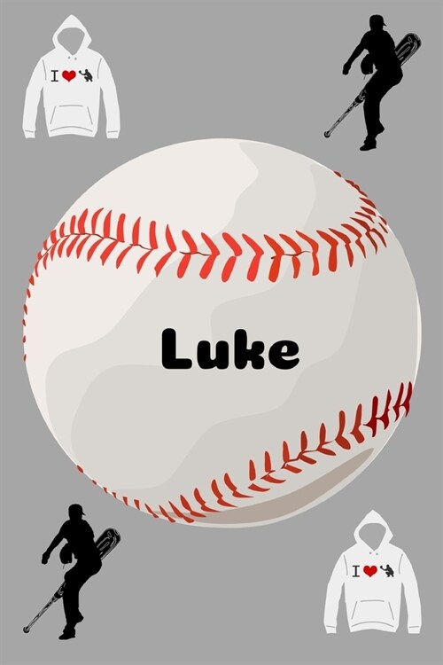 Luke: Baseball Sports Personalized Journal to write in, Game Experiences for Men Women Boys and Girls for gifts holidays (Paperback)