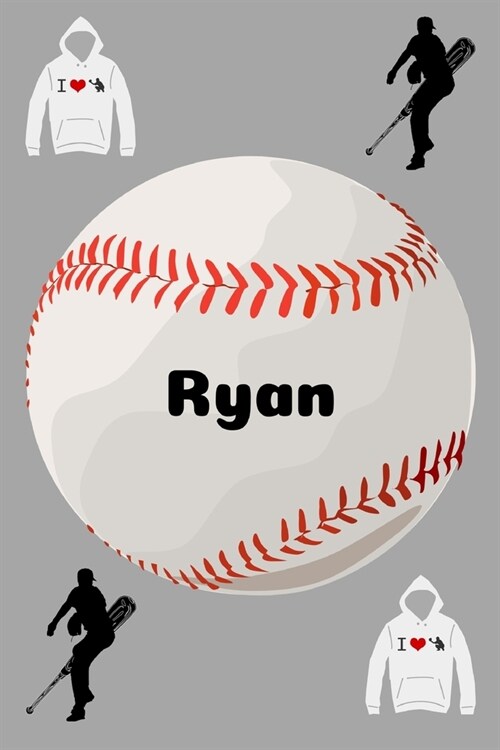Ryan: Baseball Sports Personalized Journal to write in, Game Experiences for Men Women Boys and Girls for gifts holidays (Paperback)
