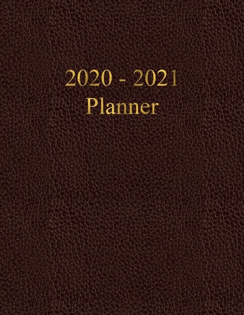 2020 - 2021 Planner: Academic and Student Daily and Monthly Planner - July 2020 - June 2021 - Organizer & Diary - To do list - Notes - Mont (Paperback)