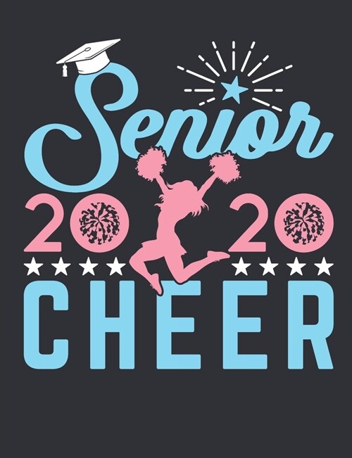 Senior Cheer 2020: Cheer Notebook For Cheerleader, Blank Paperback Composition Book, 150 Pages, college ruled (Paperback)