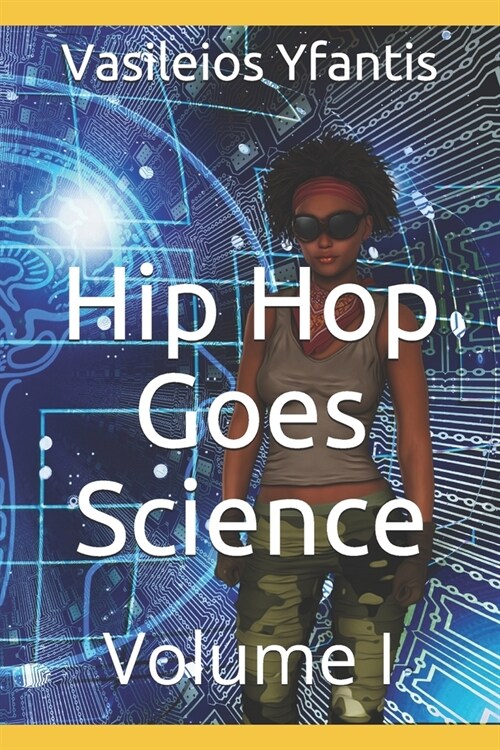 Hip Hop Goes Science: Volume I (Paperback)