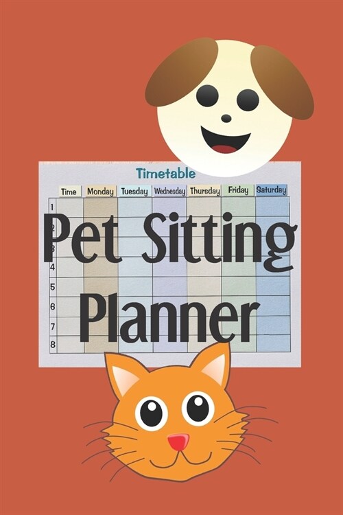 Pet Sitting Planner: Up Dated Scheduler Monthy Calendars October 2019-March2020 Weekly Appointment View, Client, Petand Vet Details, Daily (Paperback)