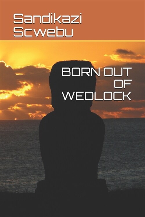 Born Out of Wedlock (Paperback)