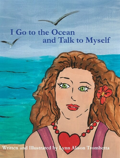I Go to the Ocean and Talk to Myself (Hardcover)