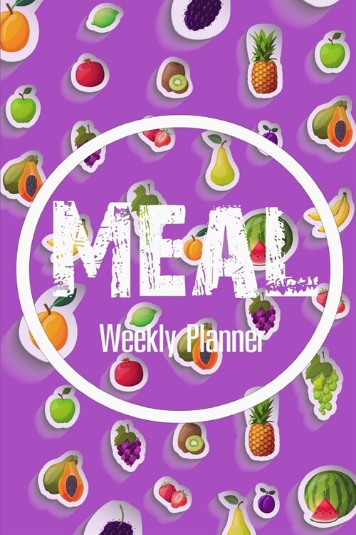 Meal Planner: Notebook Planner for Gift Meal Weekly Shopping List Super Market Food 52 Weekly Planing or Diary Journal Launch Breakf (Paperback)