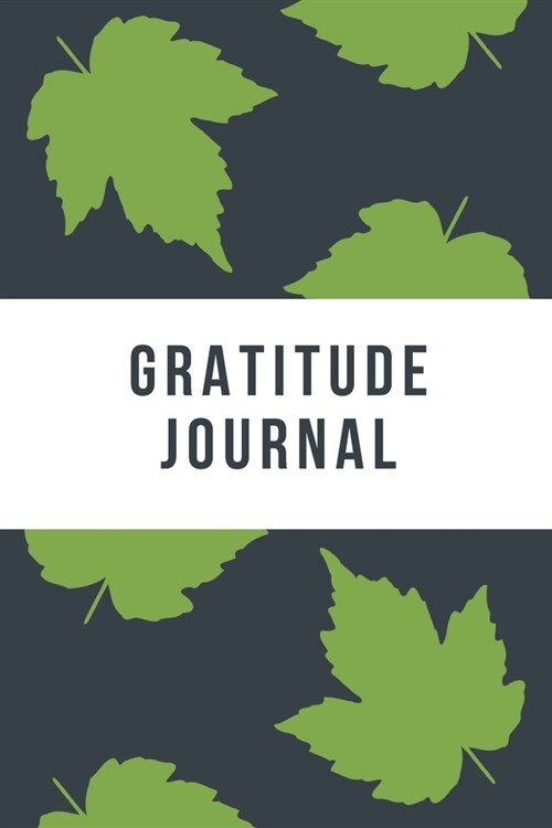 Gratitude Journal: For Daily Thanksgiving and Reflection Write Down What You are Thankful for Each Day to Build Your Own Happiness 6x9 No (Paperback)